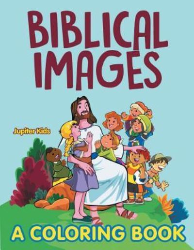 Cover for Jupiter Kids · Biblical Images (A Coloring Book) (Paperback Book) (2015)
