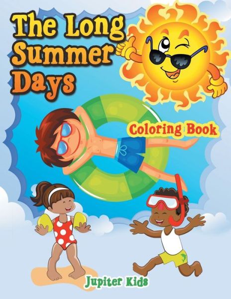 Cover for Jupiter Kids · The Long Summer Days Coloring Book (Paperback Book) (2017)