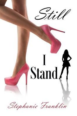 Cover for Stephanie Franklin · Still I Stand (Paperback Book) (2016)