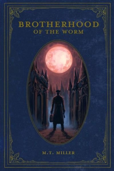 Cover for M T Miller · Brotherhood of the Worm (Pocketbok) (2019)