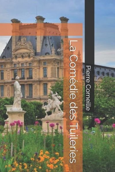 Cover for Pierre Corneille · La Comedie des Tuileries (Paperback Bog) (2019)
