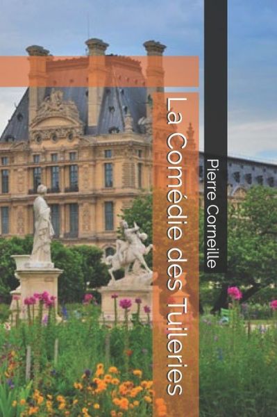 Cover for Pierre Corneille · La Comedie des Tuileries (Paperback Book) (2019)