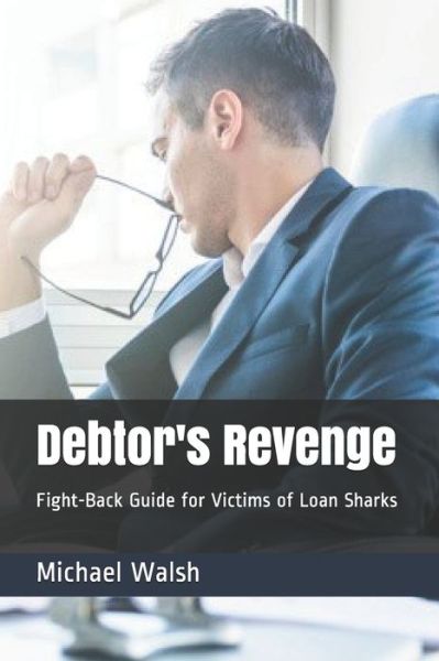 Cover for Michael Walsh · Debtor's Revenge (Paperback Book) (2019)