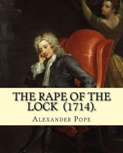 Cover for Alexander Pope · The Rape of the Lock (1714). by (Taschenbuch) (2018)