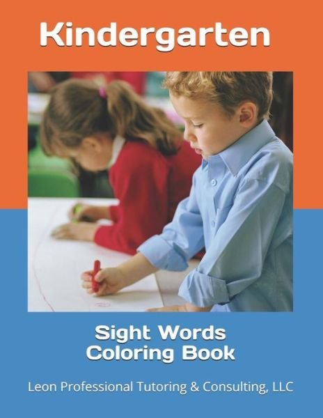 Cover for LLC Leon Profess Tutoring &amp; Consulting · Sight Words Coloring Book (Paperback Bog) (2018)