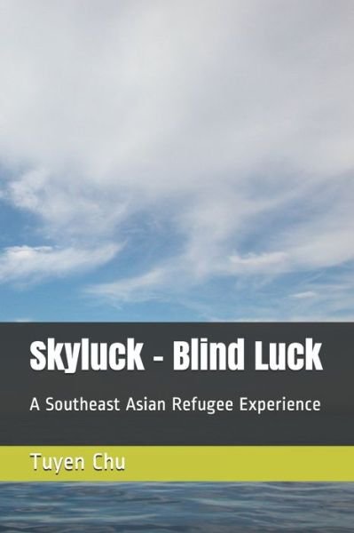 Cover for Tuyen Chu · Skyluck - Blind Luck (Paperback Book) (2018)