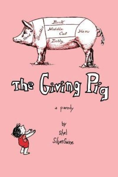 Cover for Shel Silverswine · The Giving Pig (Paperback Book) (2018)