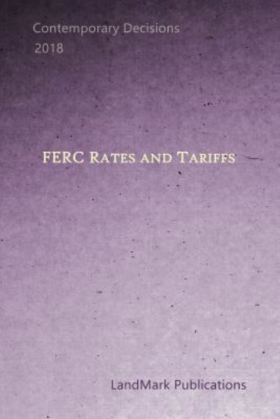 Cover for Landmark Publications · Ferc Rates and Tariffs (Paperback Book) (2018)