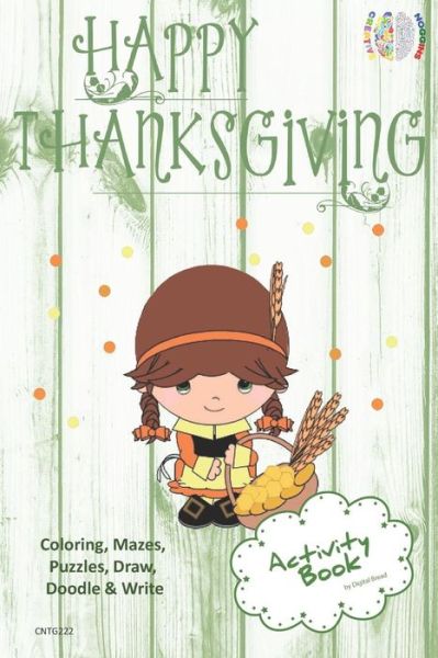 Cover for Digital Bread · Happy Thanksgiving Activity Book Coloring, Mazes, Puzzles, Draw, Doodle and Write (Pocketbok) (2018)