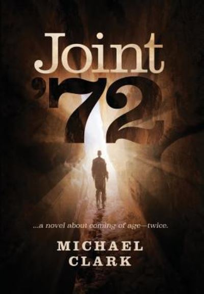 Joint '72 - Michael Clark - Böcker - Decon Arts LLC - 9781732669314 - 19 oktober 2018