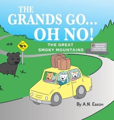 Cover for A N Eason · The Grands Go - Oh No! (Innbunden bok) (2021)