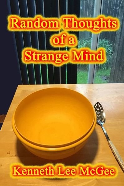 Cover for Kenneth Lee McGee · Random Thoughts of a Strange Mind (Taschenbuch) (2021)