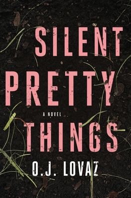 Cover for O J Lovaz · Silent Pretty Things (Paperback Book) (2021)