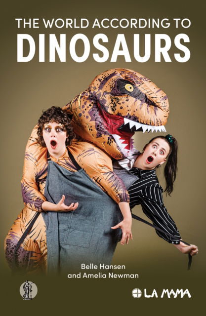 Cover for Newman, Belle Hansen and Amelia · The World According to Dinosaurs (Paperback Book) (2023)