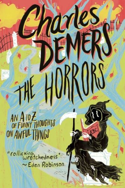 Cover for Charles Demers · Horrors An a to Z of Funny Thoughts on Awful Things (Bok) (2016)