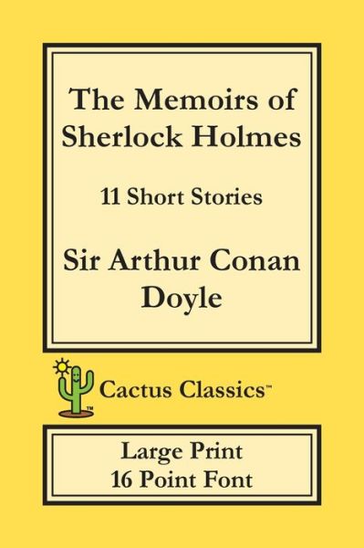 Cover for Sir Arthur Conan Doyle · The Memoirs of Sherlock Holmes (Cactus Classics Large Print) (Paperback Bog) (2019)