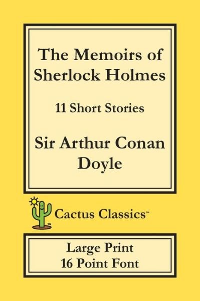 Cover for Sir Arthur Conan Doyle · The Memoirs of Sherlock Holmes (Cactus Classics Large Print) (Pocketbok) (2019)