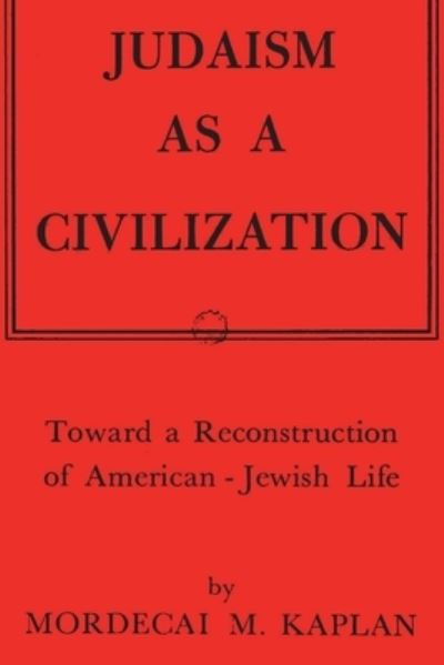 Cover for Mordecai M. Kaplan · Judaism As a Civilization (Buch) (2023)