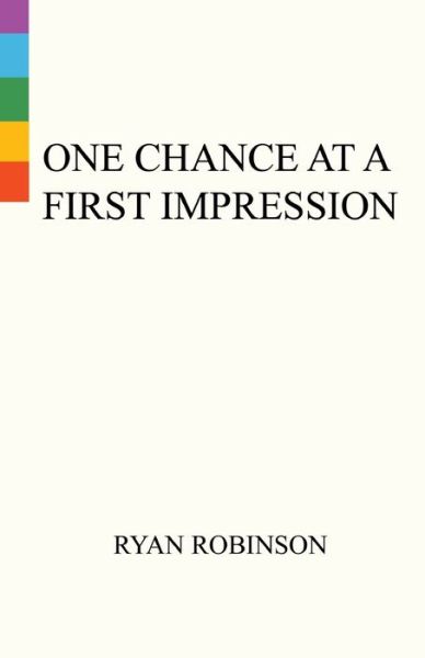 Cover for Ryan Robinson · One Chance At A First Impression (Paperback Book) (2020)