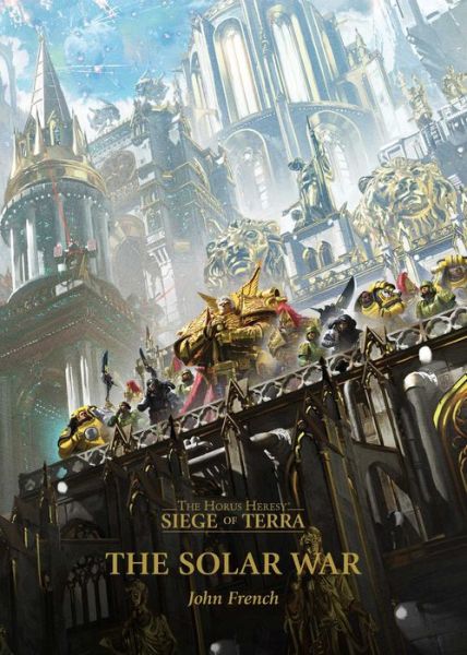 Cover for John French · The Solar War - The Horus Heresy: Siege of Terra (Paperback Book) (2019)