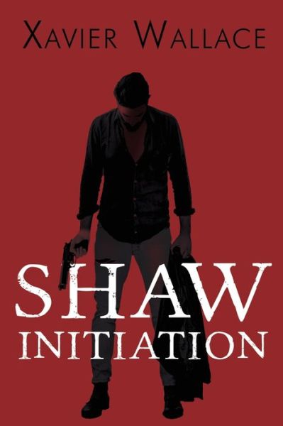 Cover for Xavier Wallace · Shaw Initiation (Paperback Book) (2020)