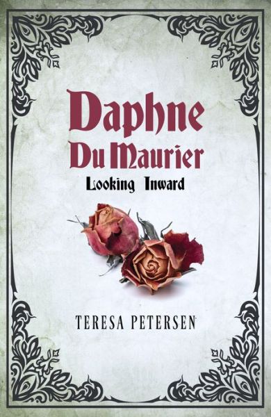 Cover for Teresa Petersen · Daphne Du Maurier: Looking Inward (Paperback Book) (2017)