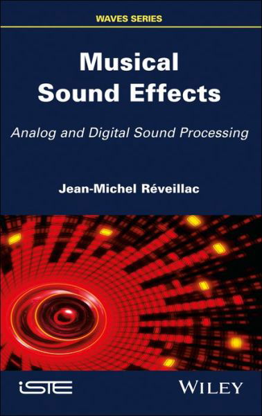 Cover for Jean-Michel Reveillac · Musical Sound Effects: Analog and Digital Sound Processing (Hardcover Book) (2018)