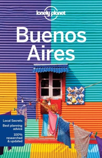 Lonely Planet Buenos Aires - Travel Guide - Lonely Planet - Bücher - Lonely Planet Global Limited - 9781786570314 - 11. August 2017