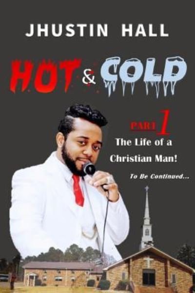 Cover for Jhustin Hall · Hot &amp; Cold Part 1 (Pocketbok) (2019)