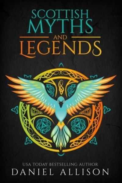 Scottish Myths & Legends - Daniel Allison - Books - Nielsen ISBN Store - 9781838040314 - May 1, 2020