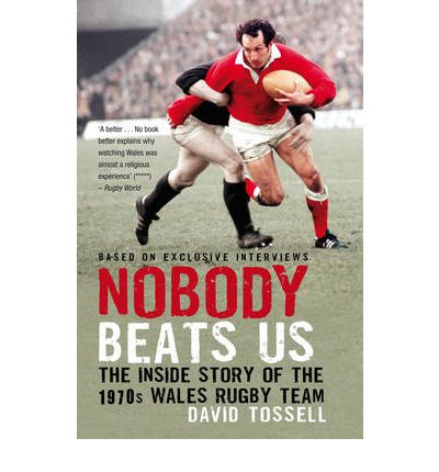 Cover for David Tossell · Nobody Beats Us: The Inside Story of the 1970s Wales Rugby Team (Pocketbok) (2010)