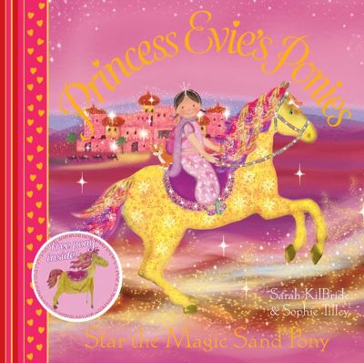 Cover for Sarah Kilbride · Princess Evie's Ponies: Star the Magic Sand Pony - Princess Evie (Paperback Book) (2010)