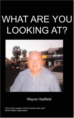 Cover for Wayne Hadfield · What are You Looking At? (Paperback Bog) (2007)