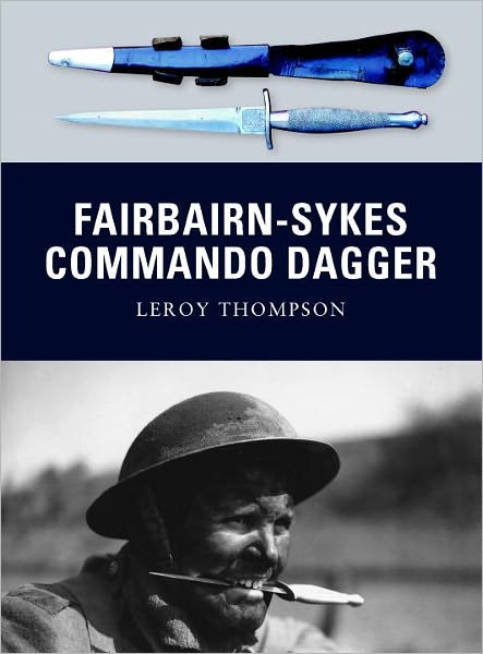 Cover for Leroy Thompson · Fairbairn-Sykes Commando Dagger - Weapon (Paperback Book) (2011)