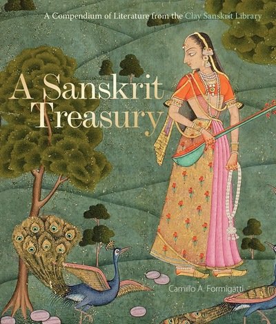 Cover for Camillo A. Formigatti · A Sanskrit Treasury: A Compendium of Literature from the Clay Sanskrit Library (Gebundenes Buch) (2019)