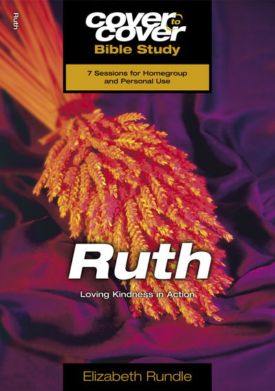 Cover for Elizabeth Rundle · Ruth: Loving kindness in action - Cover to Cover Bible Study Guides (Paperback Book) (2002)