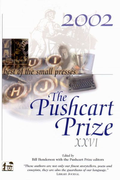 Cover for Bill Henderson · The Pushcart Prize XXVI - Best of the Small Presses 2002 Edition (Paperback Book) (2002)