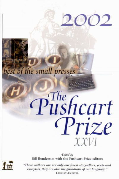 Cover for Bill Henderson · The Pushcart Prize XXVI - Best of the Small Presses 2002 Edition (Pocketbok) (2002)