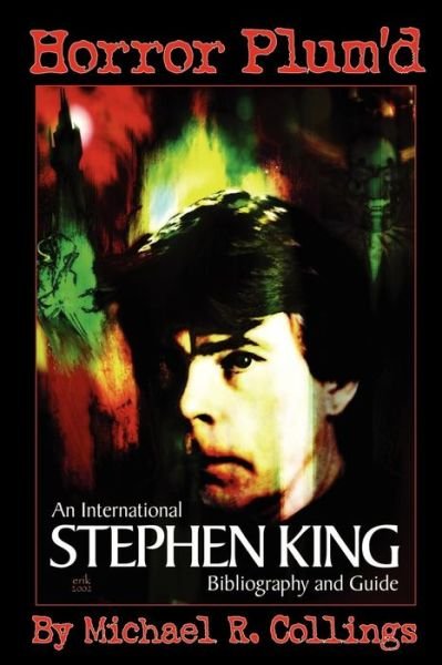 Cover for Stephen King · Horror Plum'd: International Stephen King Bibliography &amp; Guide 1960-2000 - Trade Edition (Paperback Book) (2004)