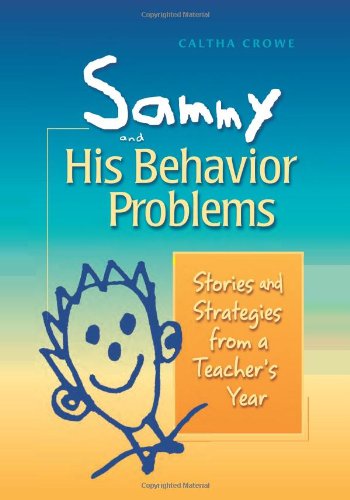 Cover for Caltha Crowe · Sammy and His Behavior Problems: Stories and Strategies from a Teacher's Year (Paperback Book) (2010)