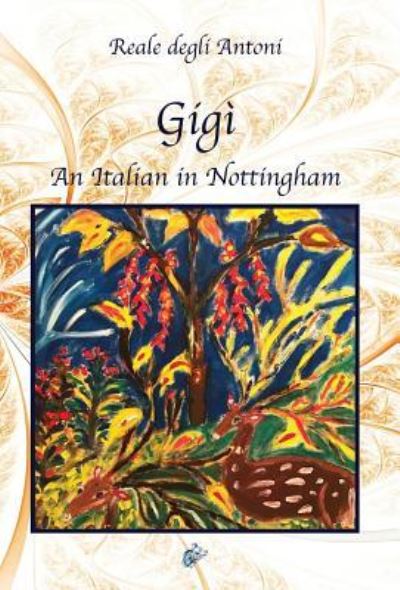 Cover for Reale Degli Antoni · Gigi (Hardcover Book) (2017)