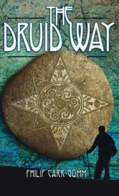 Cover for Philip Carr-Gomm · The Druid Way (Hardcover bog) (2021)