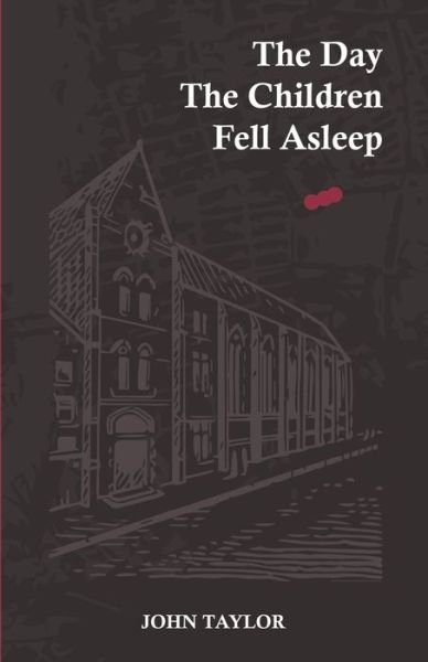 Cover for John Taylor · The Day the Children Fell Asleep (Pocketbok) (2021)