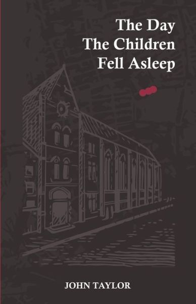 Cover for John Taylor · The Day the Children Fell Asleep (Paperback Bog) (2021)