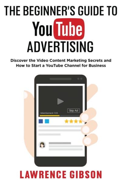 Cover for Lawrence Gibson · The Beginner's Guide to Youtube Advertising (Pocketbok) (2021)