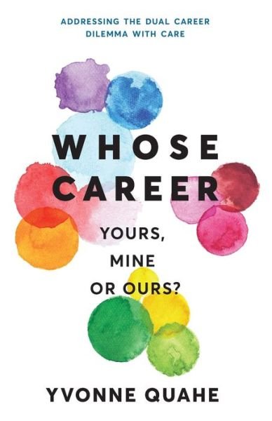 Cover for Yvonne Quahe · Whose Career - Yours, Mine or Ours? (Paperback Book) (2021)