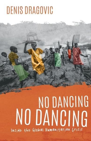 Cover for Denis Dragovic · No Dancing, No Dancing (Paperback Book) (2018)