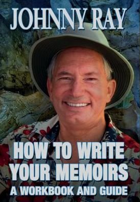 Cover for Johnny Ray · How to Write Your Memoirs (Hardcover Book) (2013)