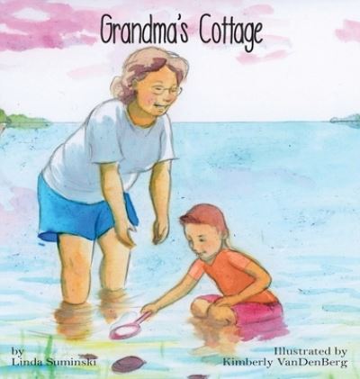 Cover for Linda Suminski · Grandma's Cottage (Hardcover Book) (2017)
