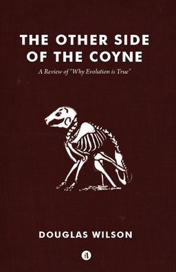 Cover for Douglas Wilson · Other Side of the Coyne: A Review of Why Evolution Is True (Paperback Book) (2016)